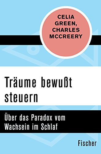 Träume bewußt steuern: Über das Paradox vom Wachsein im Schlaf eBook ...